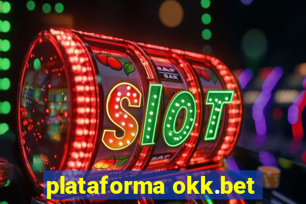 plataforma okk.bet